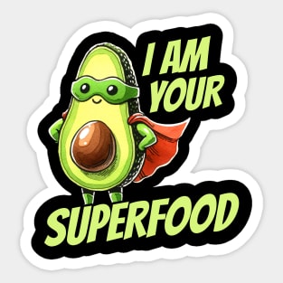 I am your Superfood Avocado Hero Design Sticker